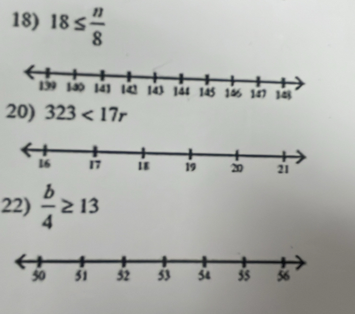 18≤  n/8 
20) 323<17r</tex> 
22)  b/4 ≥ 13