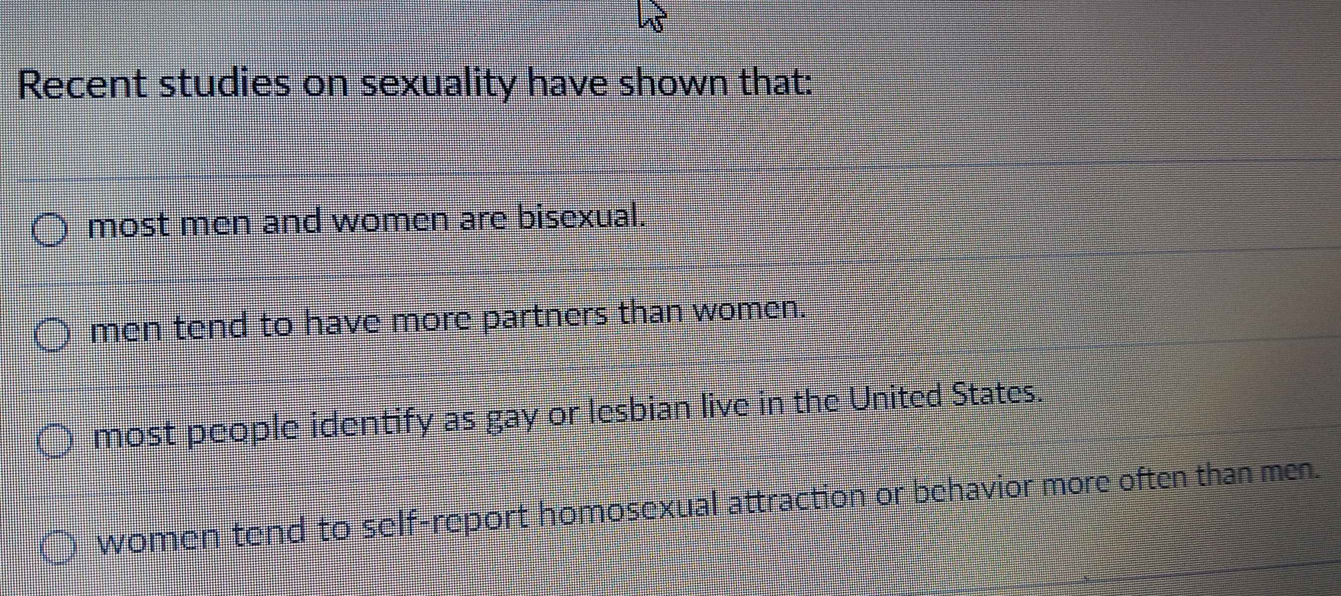 Solved: Recent studies on sexuality have shown that: most men and women