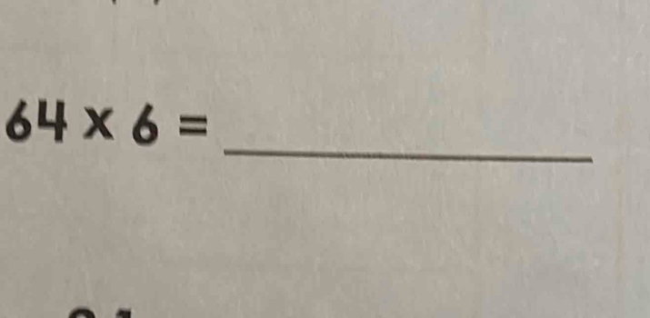 Solved: 64* 6= [Math]