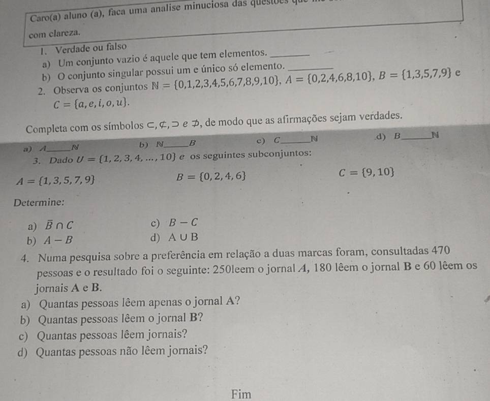 Solved: Caro(a) aluno (a), faca uma analise minuciosa das quesiões que ...