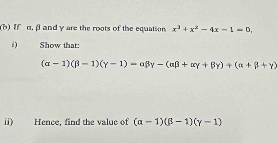 Solved: If α, β and γ are the roots of the equation x^3+x^2-4x-1=0, i ...