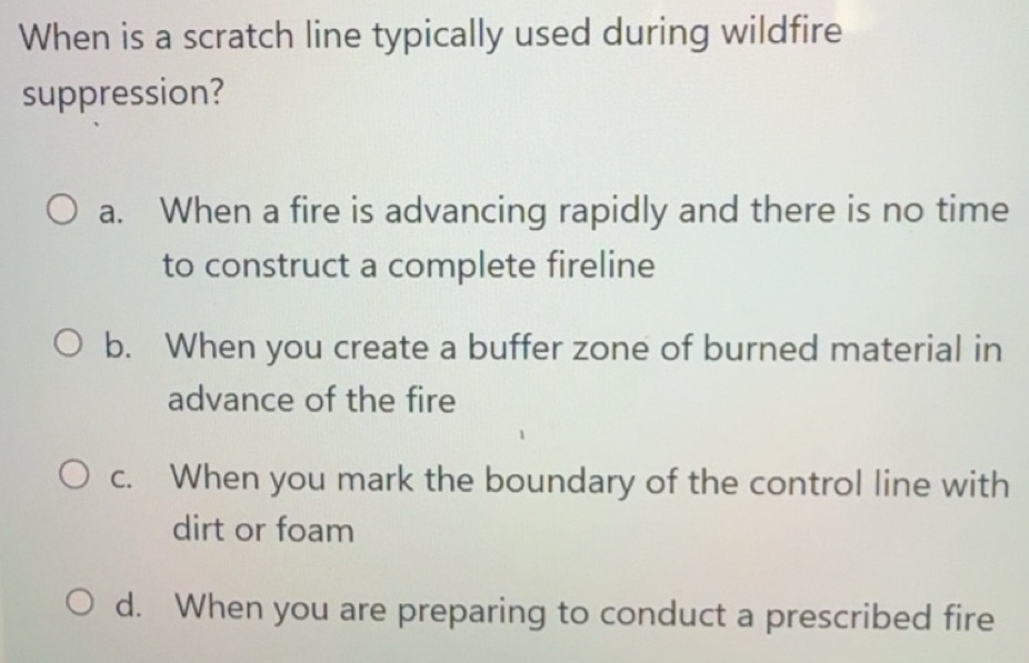 Solved: When is a scratch line typically used during wildfire ...