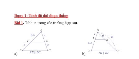 Dang 1: Tính độ dài đoạn thẳng
Bài 1. Tính x trong các trường hợp sau.
 
 
a)
b)