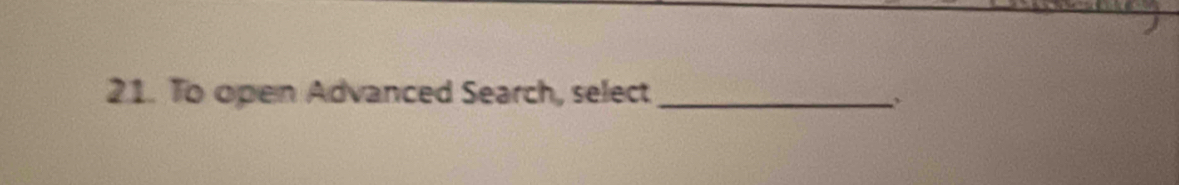 To open Advanced Search, select_