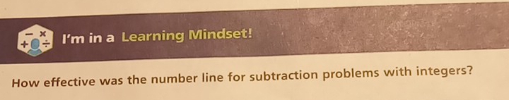 I'm in a Learning Mindset! 
How effective was the number line for subtraction problems with integers?