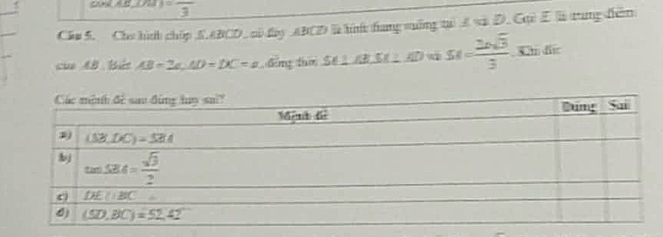 =frac 3
Chu 5. Cho hinh chip 5.ABCD. co day ABCD la hn fang suống ti A wi D. Cui E lis trung dểm
cuo AB Bác AB=2a.AD=DC=a đổng thờ Sế  B S8  AD và 50= 20sqrt(3)/3 . 3 dir