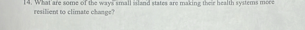 What are some of the ways small island states are making their health systems more 
resilient to climate change?