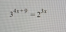 3^(4x+9)=2^(3x)