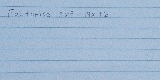 Factorise 3x^2+19x+6