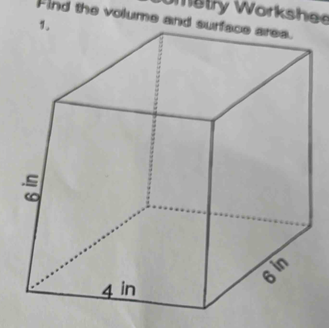 Metry Workshee 
Find the volume an