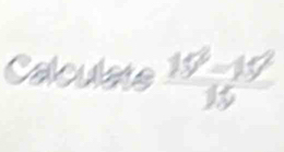 frac 10^(3^2)15