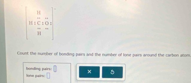 beginbmatrix H&□  H_2C_2&□ _2 □ r_1&-r_2 H&-r_3endbmatrix
Count the number of bonding pairs and the number of lone pairs around the carbon atom 
bonding pairs: 
× 
lone pairs: □