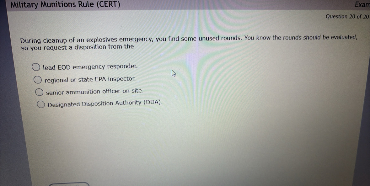 Solved: Military Munitions Rule (CERT) Exam Question 20 of 20 During ...