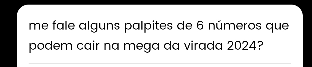 me fale alguns palpites de 6 números que 
podem cair na mega da virada 2024?