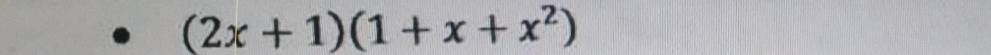 (2x+1)(1+x+x^2)