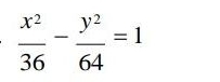  x^2/36 - y^2/64 =1