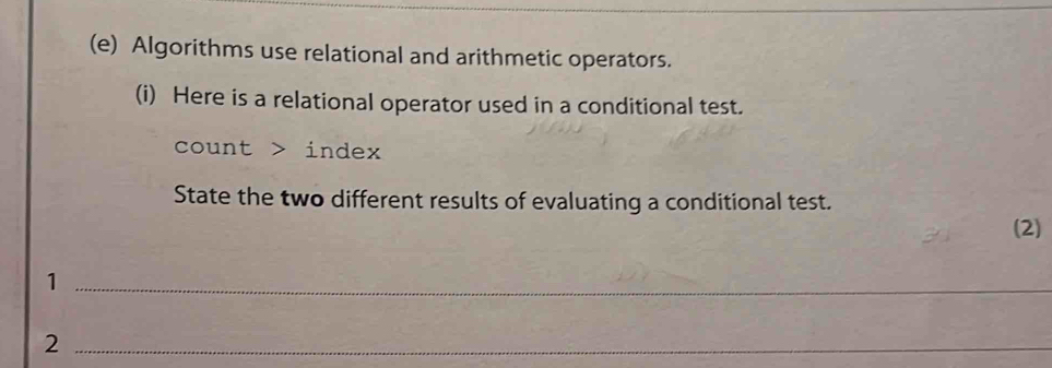 Solved: Algorithms use relational and arithmetic operators. (i) Here is ...