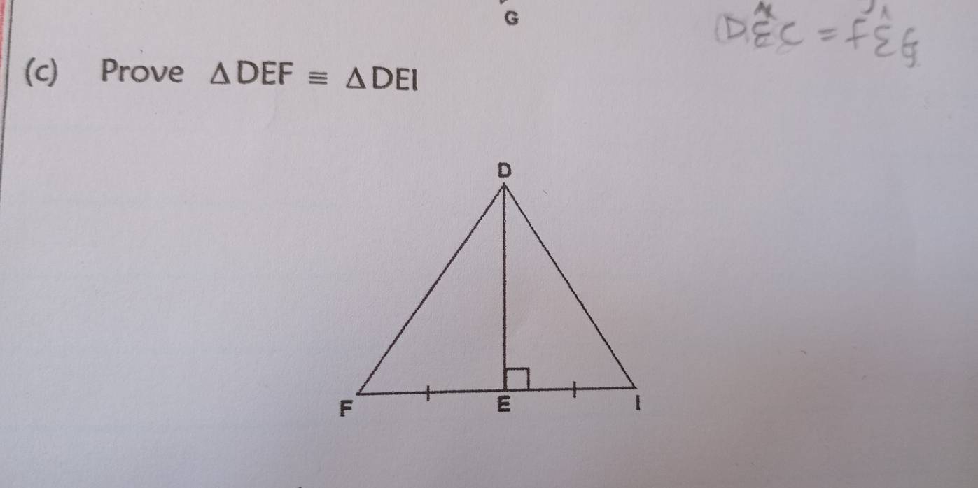 G
(c) Prove △ DEFequiv △ DEI