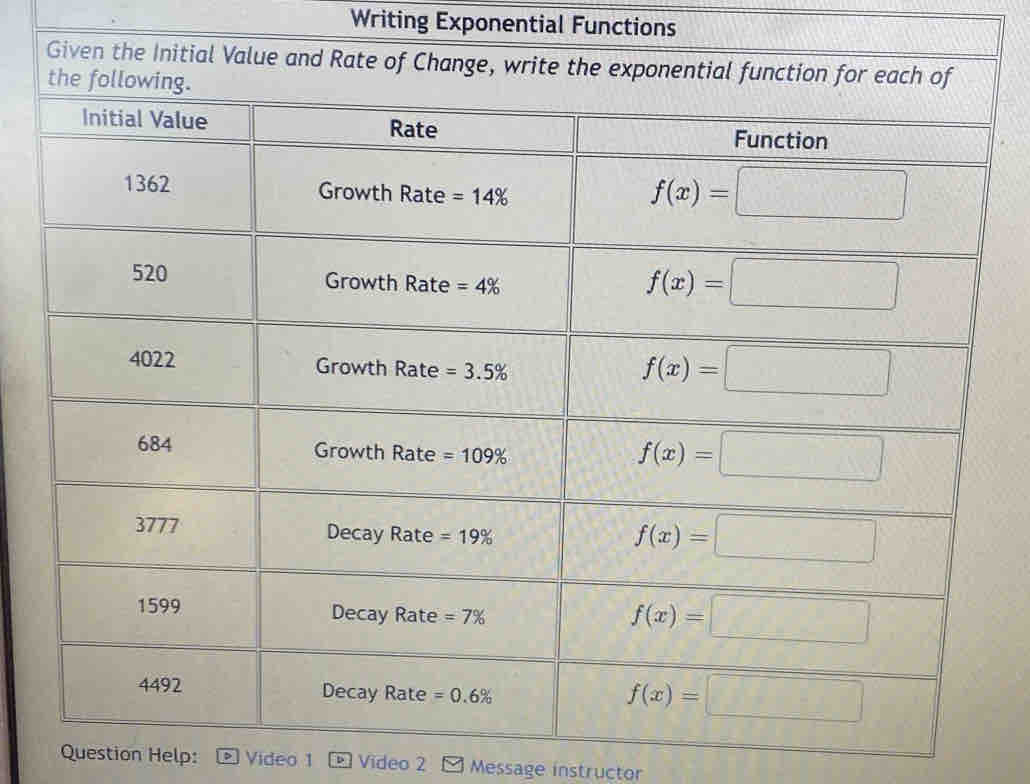 Writing Exponential Functions
Question Help: Video 1 Video 2 Message instructor