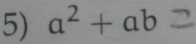 a^2+ab