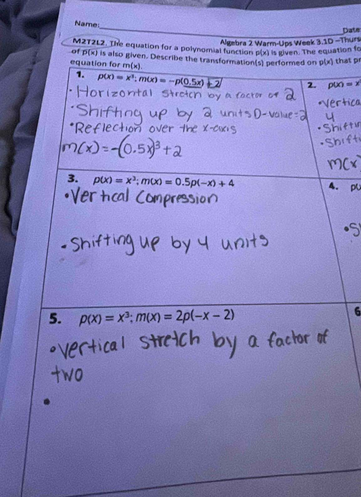 Name:
Date
Algebra 2 Warm-Ups Week 3.1D -Thurs
M2T2L2. The equation for a polynomial function p(x) is given. The equation fo
of overline p(x) is alsohat pr
.