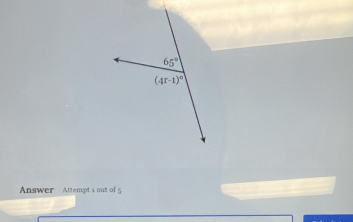 65°
(4r-1)^circ 
Answer Attempt 1 out of 5