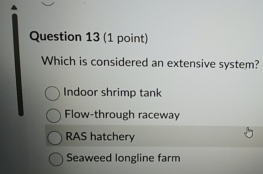 Solved: Which is considered an extensive system? Indoor shrimp tank ...