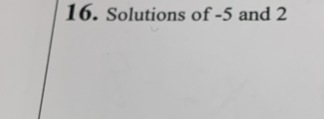 Solutions of -5 and 2