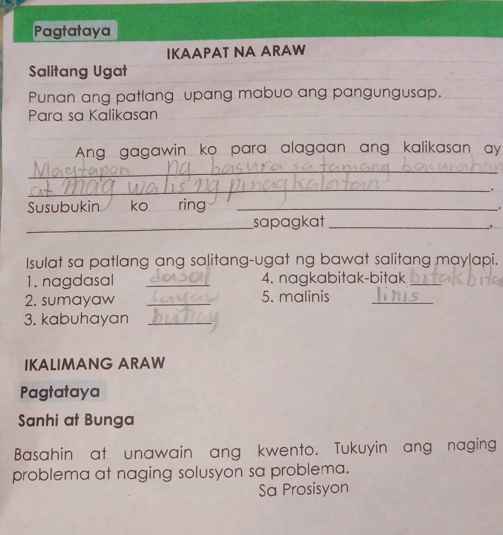 Solved: Pagtataya IKAAPAT NA ARAW Salitang Ugat Punan ang patlang upang ...