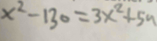 x^2-130=3x^2+59