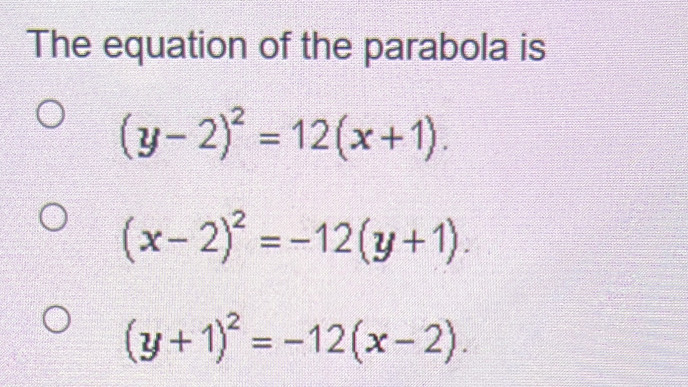 The equation of the parabola is
(y-2)^2=12(x+1).
(x-2)^2=-12(y+1).
(y+1)^2=-12(x-2).