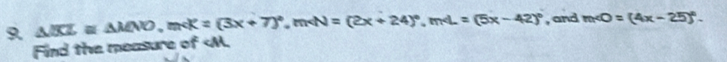 9 △ MXZ≌ △ MNO, m , m , m , and m∠ O=(4x-25)^circ . 
Find the measure of < 3u