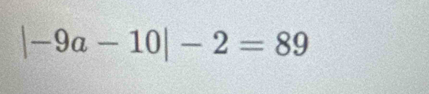 |-9a-10|-2=89