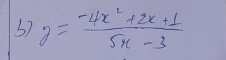 y= (-4x^2+2x+1)/5x-3 