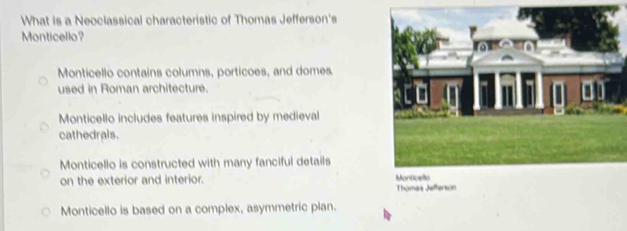 Solved: What is a Neoclassical characteristic of Thomas Jefferson's ...