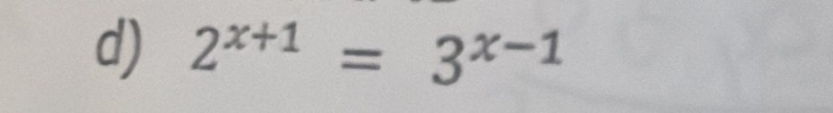 2^(x+1)=3^(x-1)