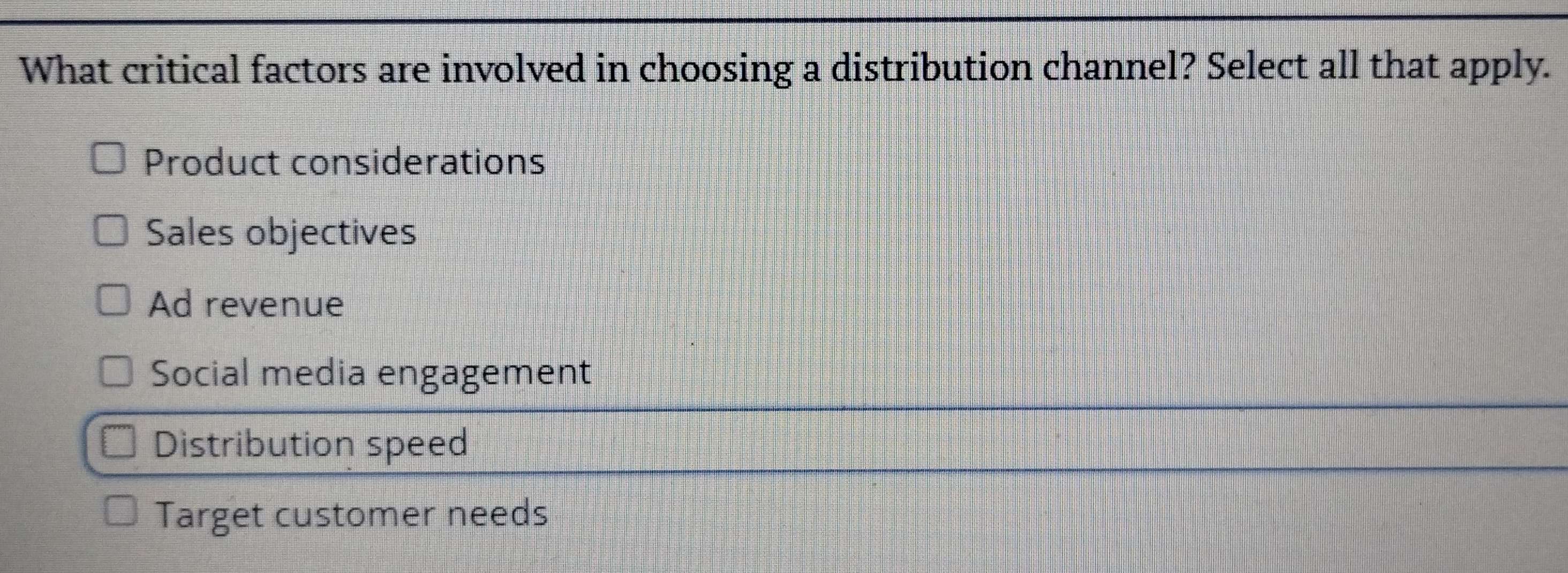 Solved: What critical factors are involved in choosing a distribution ...