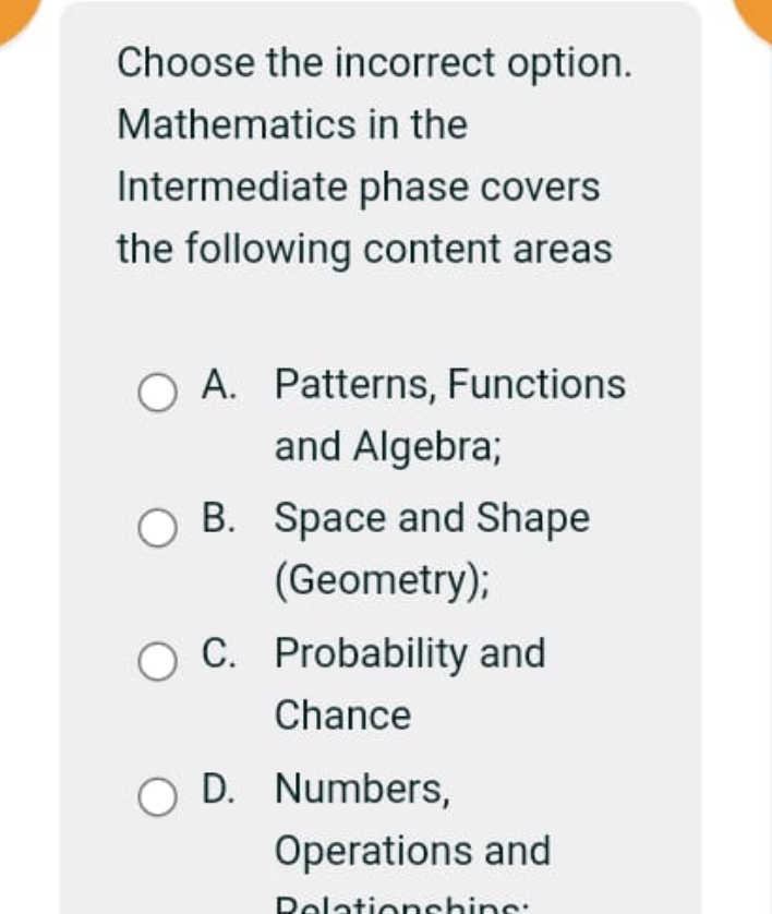 Solved: Choose the incorrect option. Mathematics in the Intermediate ...