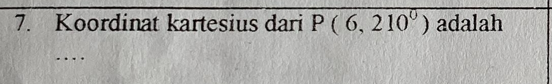 Koordinat kartesius dari P(6,210^0) adalah