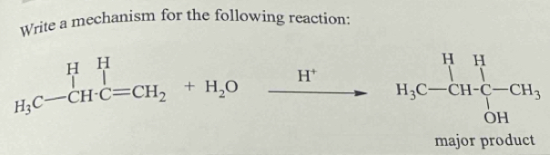 Write a mechanism for the following reaction:
H^+
major product