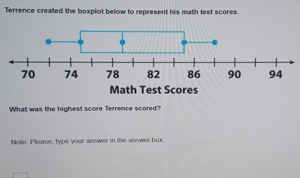 Terrence created the boxplot below to represent his math test scores ...