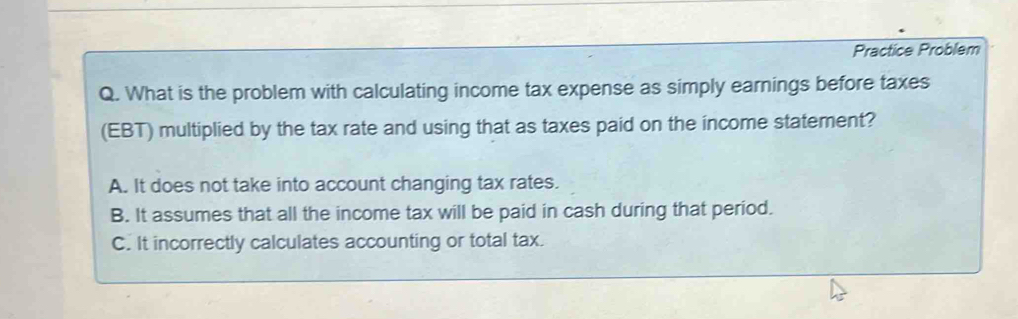 Solved: Practice Problem Q. What is the problem with calculating income ...