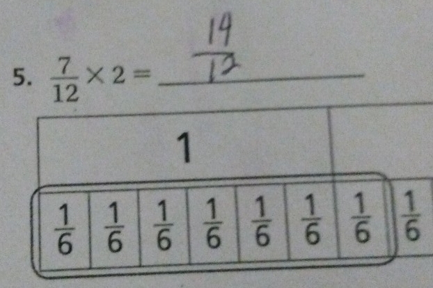  7/12 * 2= _
1