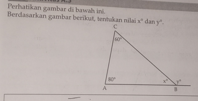 Perhatikan gambar di bawah ini.
Berdasarkan gambar berikut, tentukan nilai x°