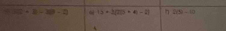 28+3x-3(8-2) ω (5+3)(2(5+4)-2) η 2(5)-10