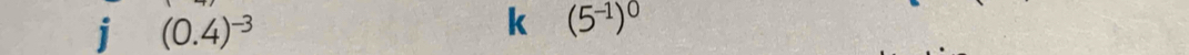 0.4)^- , 
k (5^(-1))^0