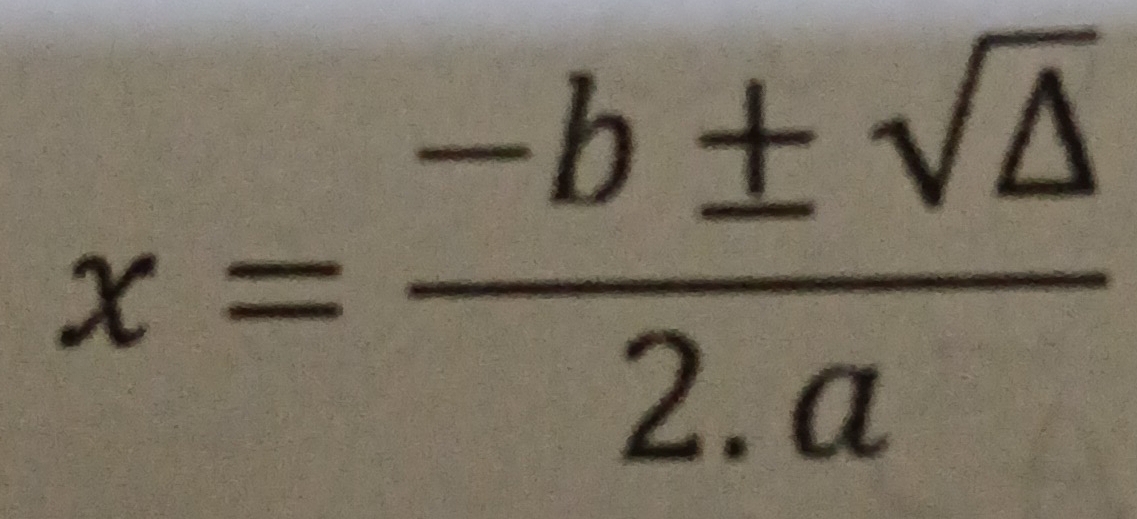 x= (-b± sqrt(△ ))/2.a 