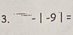 ^--|-9|=