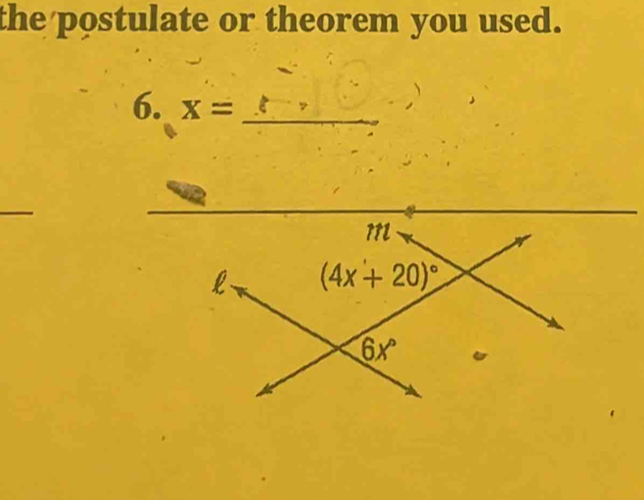 the postulate or theorem you used.
6. x= _