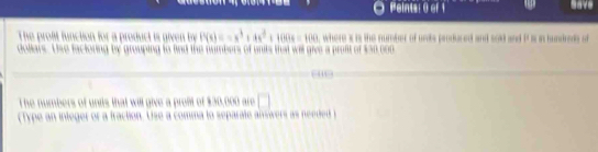 Peints: 0 of 1 
where s is the number of unds peodaced and sod and P i in hundreds of 


prm or 3. e